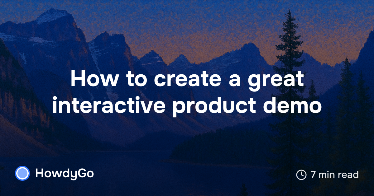 How to create a great interactive product demo